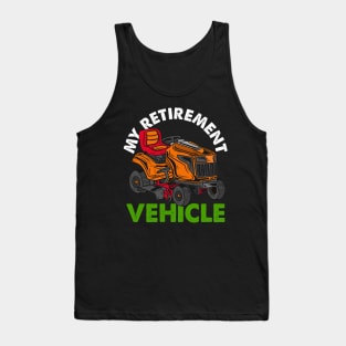 My Retirement Vehicle - Lawn Mower T-Shirt Tank Top